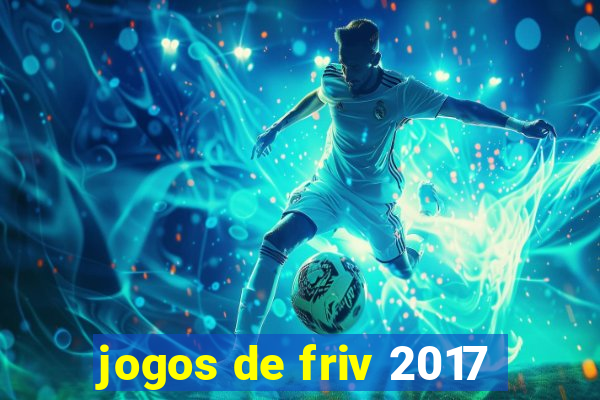 jogos de friv 2017